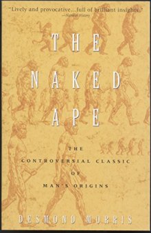 The Naked Ape: A Zoologist’s Study of the Human Animal