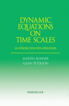 Dynamic Equations on Time Scales: An Introduction with Applications