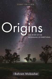 Origins: The Story of the Beginning of Everything