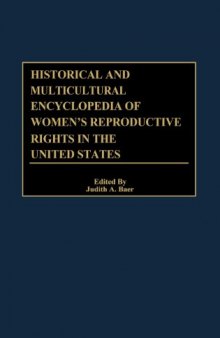 Historical and Multicultural Encyclopedia of Women’s Reproductive Rights in the United States
