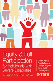 Equity and Full Participation for Individuals with Severe Disabilities A Vision for the Future