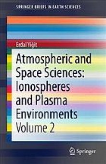 Atmospheric and Space Sciences - Volume 2: Ionospheres and Plasma Environments