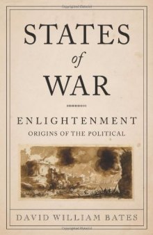 States of War: Enlightenment Origins of the Political
