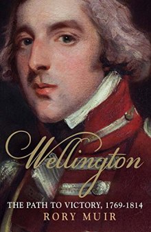 Wellington: The Path to Victory, 1769–1814