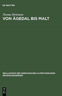 Von Ågedal bis Malt: Die skandinavischen Runeninschriften vom Ende des 5. bis Ende des 9. Jahrhunderts