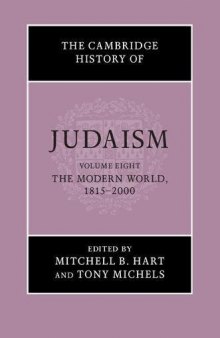 The Cambridge History of Judaism, Vol. 8. The Modern World, 1815-2000