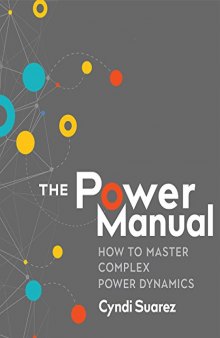 The Power Manual: How to Master Complex Power Dynamics