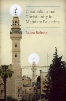 Colonialism and Christianity in Mandate Palestine