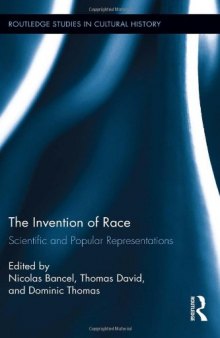 The Invention of Race: Scientific and Popular Representations