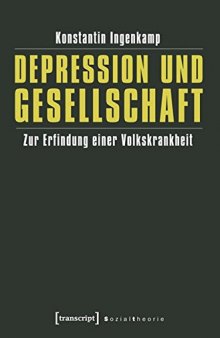 Depression und Gesellschaft: Zur Erfindung einer Volkskrankheit