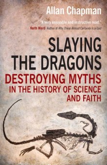 Slaying the dragons. Destroying myths in the history of science and faith