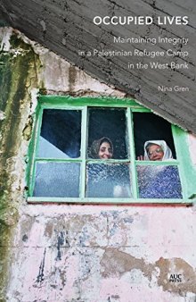 Occupied Lives: Maintaining Integrity in a Palestinian Refugee Camp in the West Bank