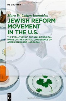Jewish Reform Movement in the US. The Evolution of the Non-liturgical Parts of the Central Conference of American Rabbis Haggadah