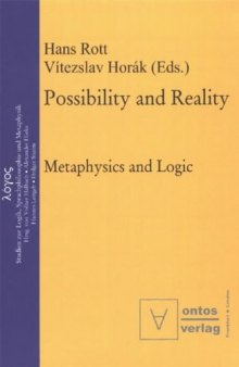 Possibility and Reality: Metaphysics and Logic