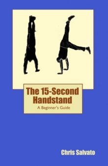 The 15-Second Handstand: A Beginner’s Guide