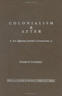 Colonialism and After: An Algerian Jewish Community