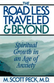 The Road Less Traveled And Beyond: Spiritual Growth In An Age Of Anxiety