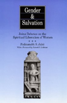 Gender and Salvation: Jaina Debates on the Spiritual Liberation of Women