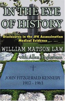 In the Eye of History: Bethesda Hospital Medical Evidence in the JFK Assassination