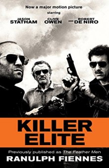 Killer Elite: A Novel (previously published as The Feather Men)