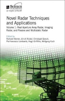 Novel Radar Techniques and Applications, Volume 1: Real Aperture Array Radar, Imaging Radar, and Passive and Multistatic Radar