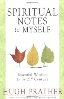 Spiritual Notes to Myself: Essential Wisdom for the 21st Century