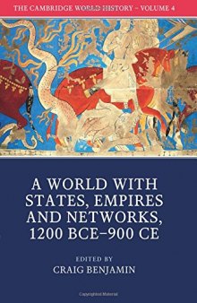A World with States, Empires and Networks 1200 BCE-900 CE