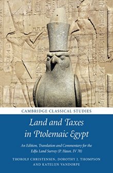 Land and Taxes in Ptolemaic Egypt: An Edition, Translation and Commentary for the Edfu Land Survey (P. Haun. IV 70)