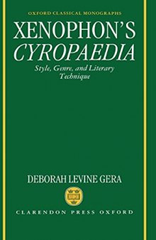 Xenophon’s Cyropaedia: Style, Genre, and Literary Technique