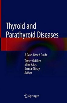 Thyroid and Parathyroid Diseases: A Case-Based Guide