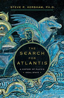 The Search for Atlantis: A History of Plato’s Ideal State
