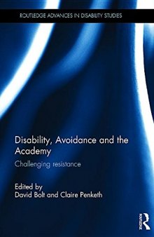 Disability, Avoidance and the Academy: Challenging Resistance