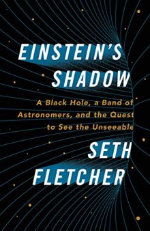Einstein’s Shadow: A Journey to the Center of the Galaxy