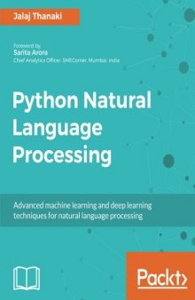 Python Natural Language Processing: Advanced machine learning and deep learning techniques for natural language processing