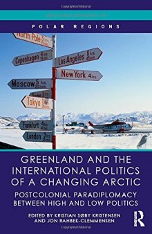 Greenland and the International Politics of a Changing Arctic: Postcolonial Paradiplomacy Between High and Low Politics