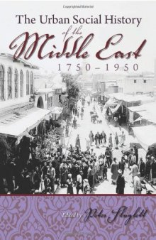 The Urban Social History of the Middle East, 1750–1950