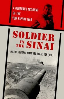 Soldier in the Sinai: A General’s Account of the Yom Kippur War