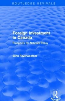 Foreign Investment in Canada: Prospects for National Policy