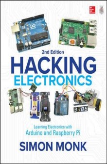 Hacking Electronics: Learning Electronics with Arduino and Raspberry Pi