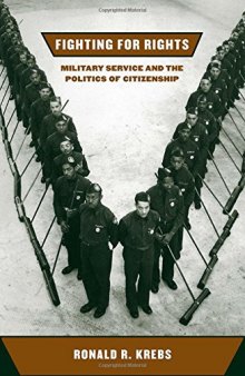 Fighting for Rights: Military Service and the Politics of Citizenship