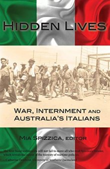Hidden Lives: War, Internment and Australia’s Italians