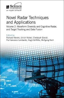 Novel Radar Techniques and Applications, Volume 2: Waveform Diversity and Cognitive Radar, and Target Tracking and Data Fusion