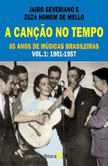 A canção no tempo  85 anos de músicas brasileiras (Vol. 1: 1901-1957)