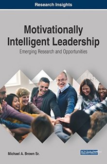Motivationally Intelligent Leadership: Emerging Research and Opportunities