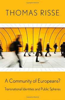 A community of Europeans? : Transnational identities and public spheres