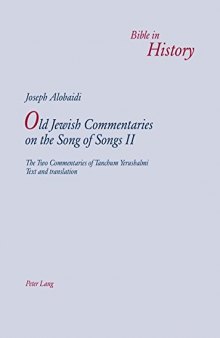 Old Jewish Commentaries on the Song of Songs II: The Two Commentaries of Tanchum Yerushalmi. Text and Translation