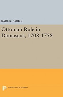 Ottoman Rule in Damascus, 1708–1758