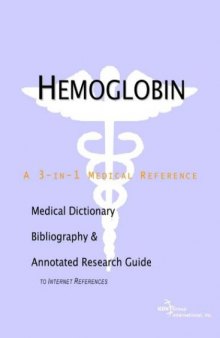 Hemoglobin: A Medical Dictionary, Bibliography and Annotated Research Guide to Internet References