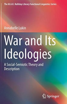 War and Its Ideologies: A Social-Semiotic Theory and Description