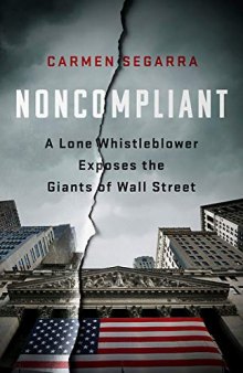 Noncompliant: A Lone Whistleblower Exposes the Giants of Wall Street